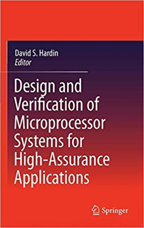 Design and Verification of Microprocessor Systems for High-Assurance Applications - 1441915389