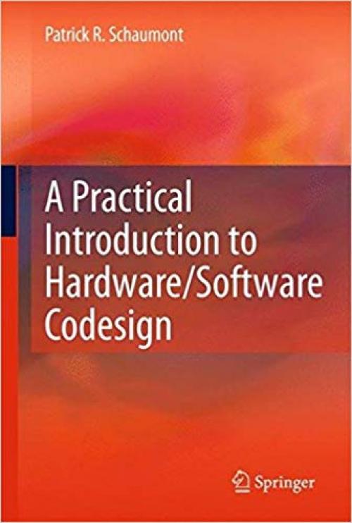 A Practical Introduction to Hardware/Software Codesign - 1441959998