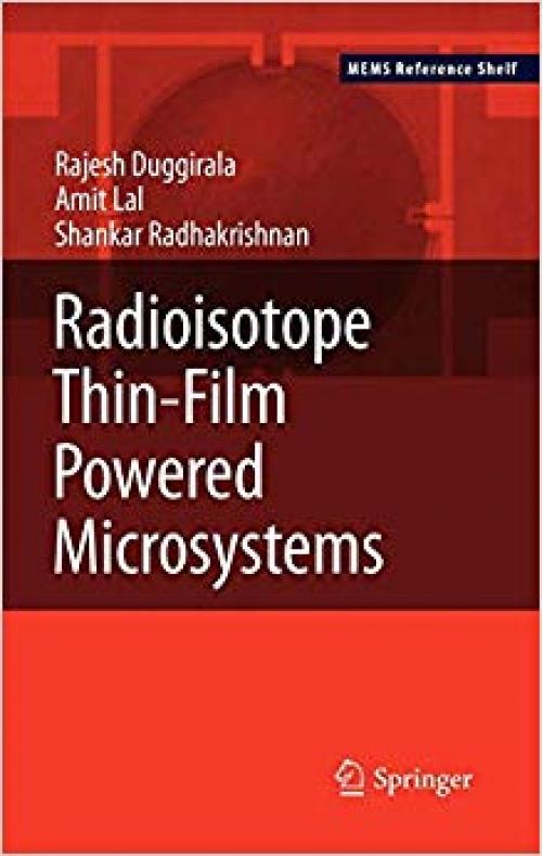 Radioisotope Thin-Film Powered Microsystems (MEMS Reference Shelf) - 1441967621