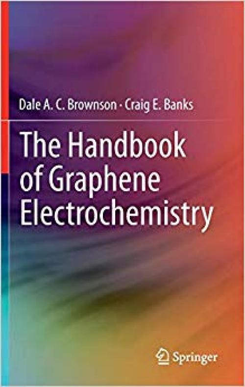 The Handbook of Graphene Electrochemistry - 144716427X