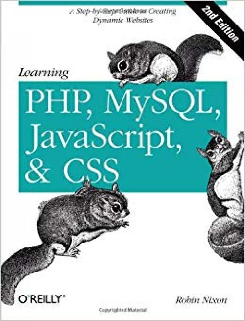 Learning PHP, MySQL, JavaScript, and CSS: A Step-by-Step Guide to Creating Dynamic Websites - 1449319262