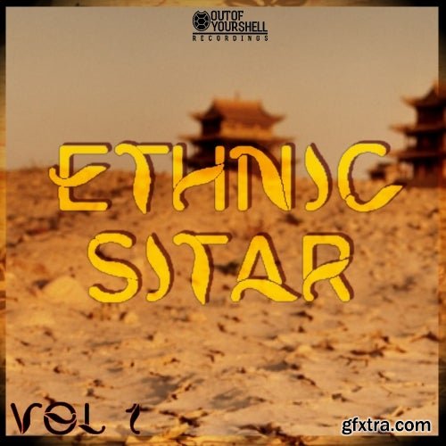 Out Of Your Shell Ethnic Sitar Vol 1 WAV MiDi