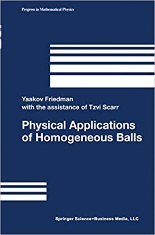 Physical Applications of Homogeneous Balls (Progress in Mathematical Physics) - 1461264936