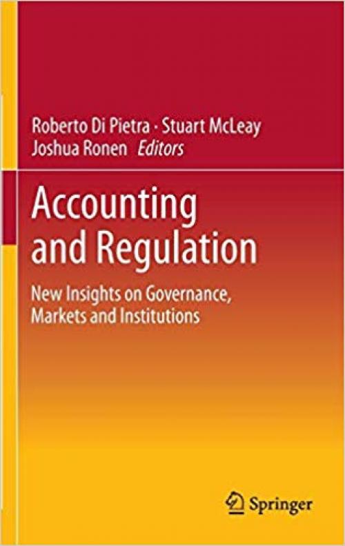 Accounting and Regulation: New Insights on Governance, Markets and Institutions - 1461480965