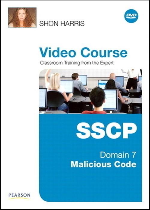 Oreilly - SSCP Video Course Domain 7 - Malicious Code - 9780789741981