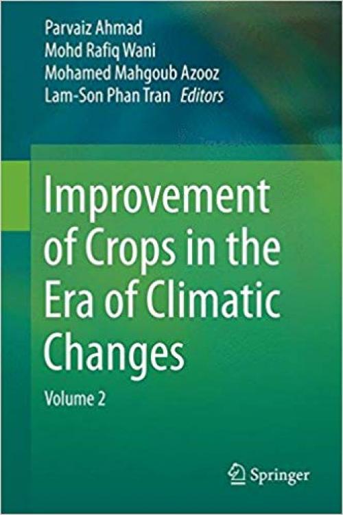 Improvement of Crops in the Era of Climatic Changes: Volume 2 - 1461488230