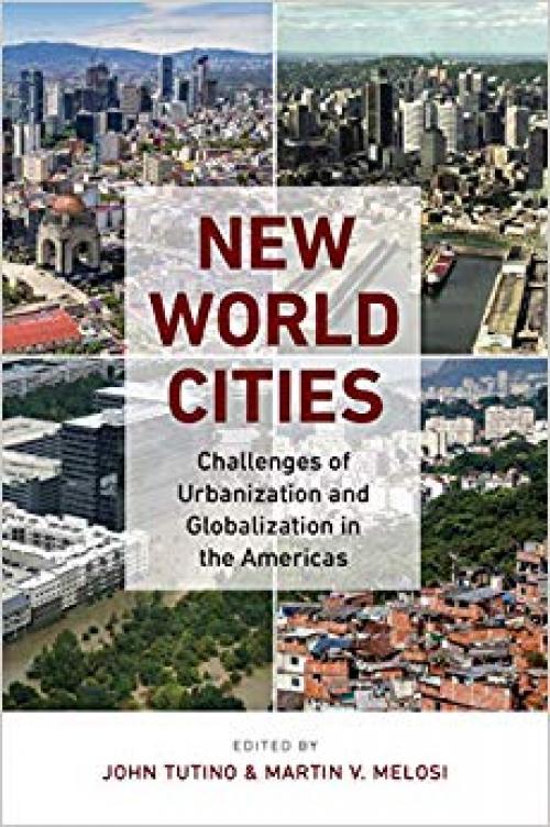 New World Cities: Challenges of Urbanization and Globalization in the Americas - 1469648741