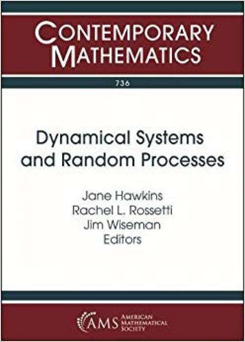 Dynamical Systems and Random Processes (Contemporary Mathematics) - 1470448319