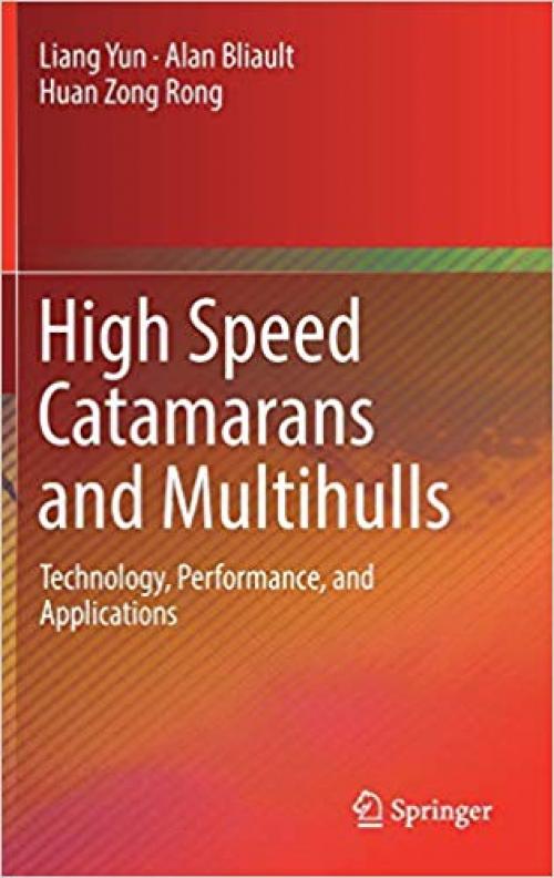 High Speed Catamarans and Multihulls: Technology, Performance, and Applications - 1493978896