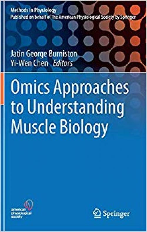Omics Approaches to Understanding Muscle Biology (Methods in Physiology) - 1493998013