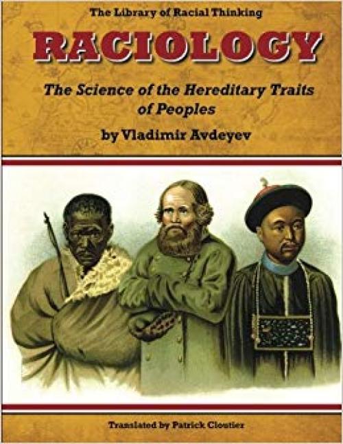 Raciology: the Science of the Hereditary Traits of Peoples - 1507787839