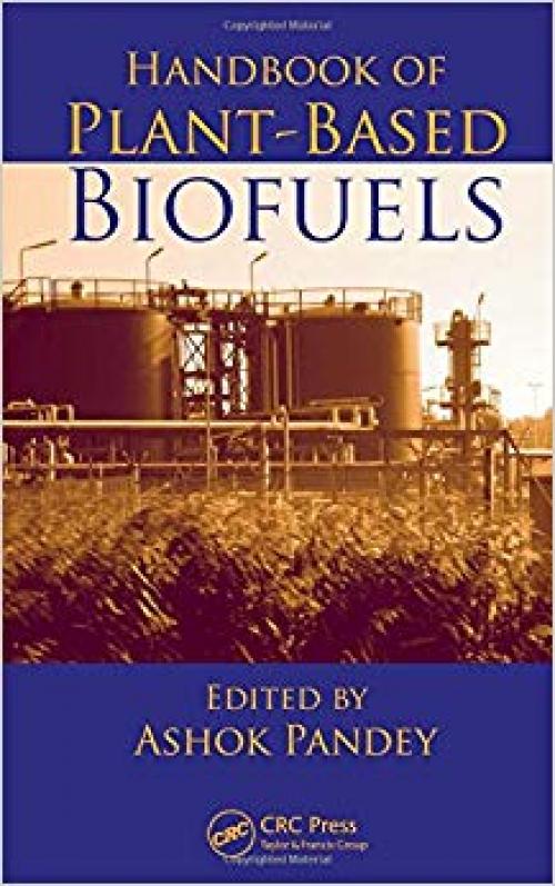 Handbook of Plant-Based Biofuels - 1560221755