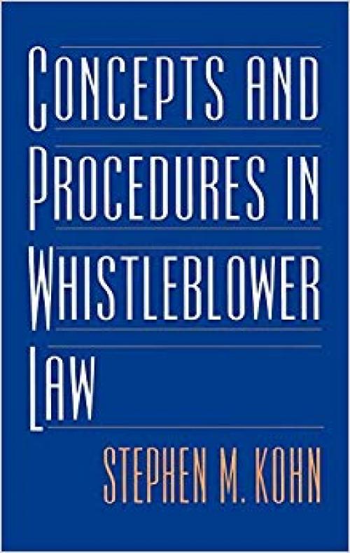 Concepts and Procedures in Whistleblower Law - 156720354X