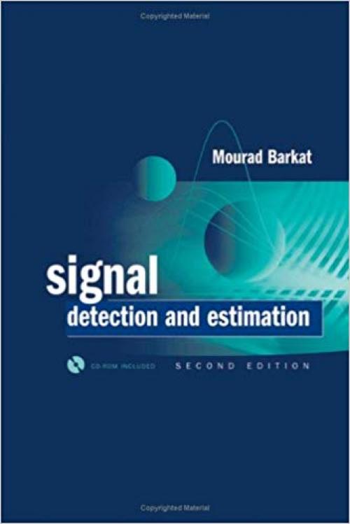 Signal Detection and Estimation [With CDROM] (Artech House Radar Library) - 1580530702