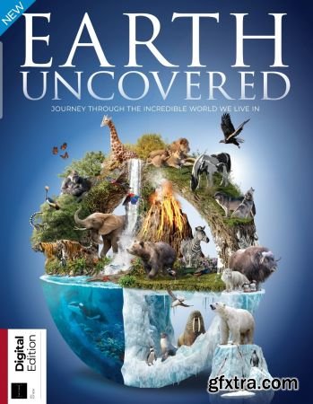 How It Works Earth Uncovered - Second Edition