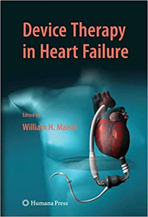 Device Therapy in Heart Failure (Contemporary Cardiology) - 1588299945