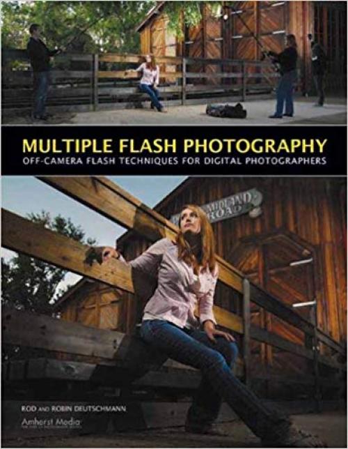 Multiple Flash Photography: Off-Camera Flash Techniques for Digital Photographers - 1608952304