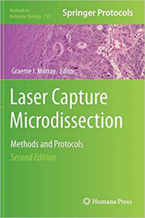 Laser Capture Microdissection: Methods and Protocols (Methods in Molecular Biology) - 1617791628