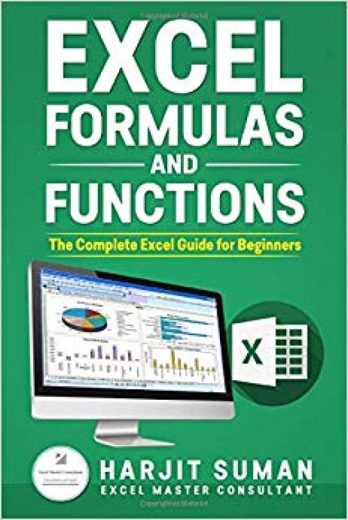 Excel Formulas and Functions : The Complete Excel Guide For Beginners - 1699170932