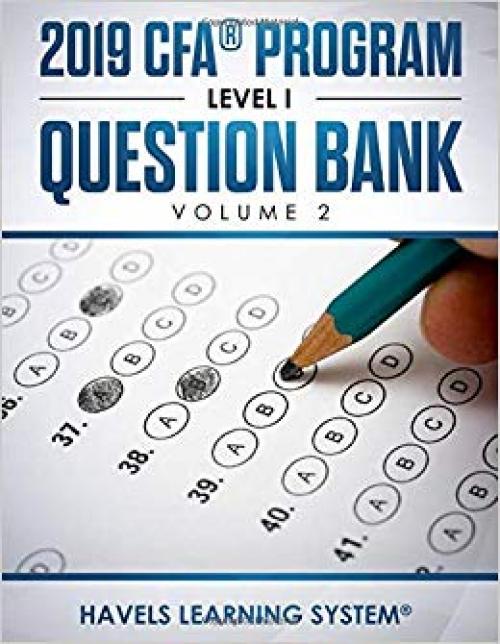 2019 CFA® Program Level 1 Question Bank: Volume 2 (2019 CFA Level 1 Question bank) - 1724178369