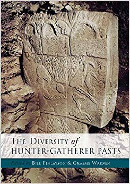 The Diversity of Hunter-Gatherer Pasts - 1785705881