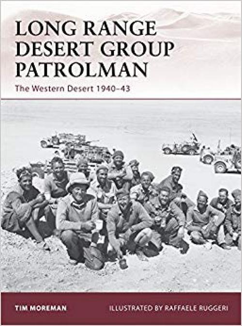 Long Range Desert Group Patrolman: The Western Desert 1940–43 (Warrior) - 184603924X