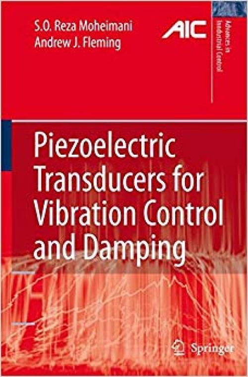 Piezoelectric Transducers for Vibration Control and Damping (Advances in Industrial Control) - 1846283310