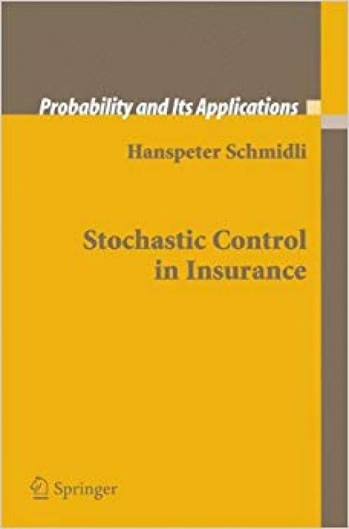 Stochastic Control in Insurance (Probability and Its Applications) - 1848000022