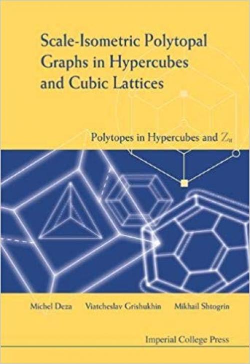 Scale-Isometric Polytopal Graphs in Hypercubes and Cubic Lattices: Polytopes in Hypercubes & Zn - 1860944213