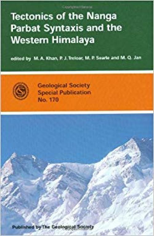 Tectonics of the Nanga Purbat Syntaxis and the Western Himalaya (Geological Society Special Publication) - 1862390614