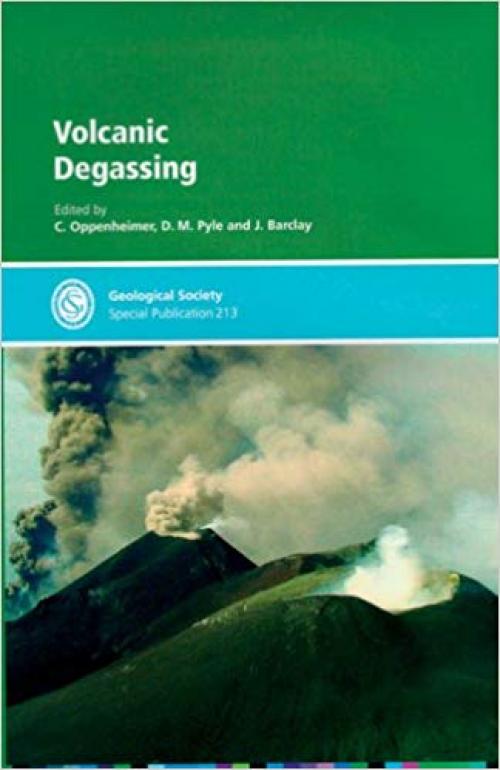 Volcanic Degassing (Geological Society Special Publication) (No. 213) - 186239136X