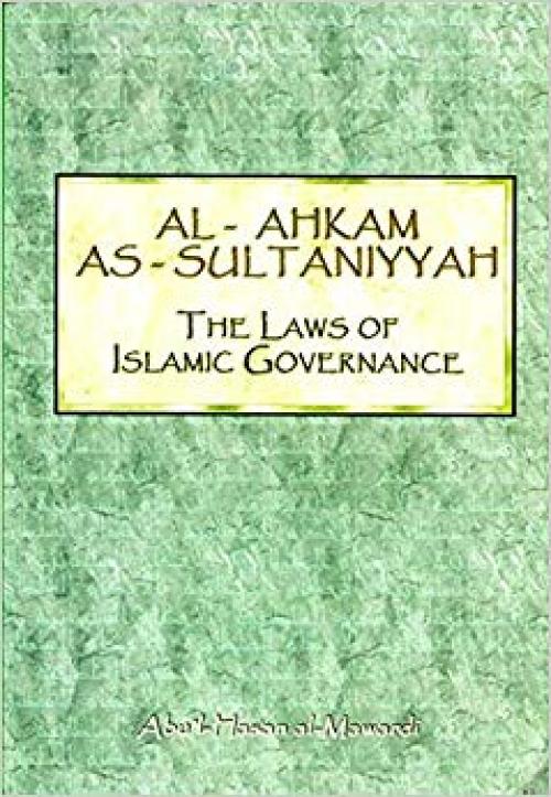 al-Ahkam as-sultaniyyah =: The laws of Islamic governance - 1897940416