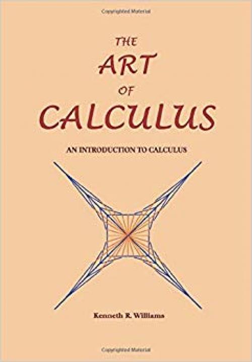 The Art of Calculus: An Introduction to Calculus - 1902517407