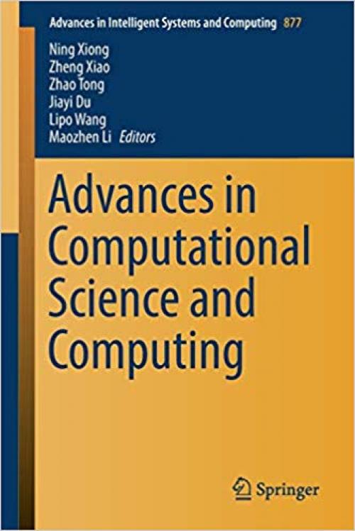 Advances in Computational Science and Computing (Advances in Intelligent Systems and Computing) - 3030021157