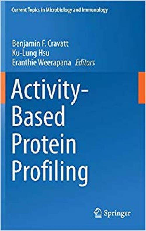 Activity-Based Protein Profiling (Current Topics in Microbiology and Immunology) - 3030111423