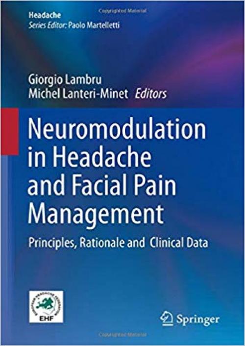 Neuromodulation in Headache and Facial Pain Management: Principles, Rationale and Clinical Data - 3030141209