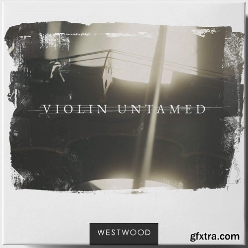 Westwood Instruments Violin Untamed KONTAKT-DECiBEL