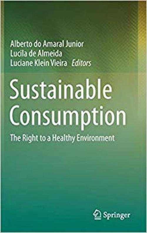 Sustainable Consumption: The Right to a Healthy Environment - 3030169847