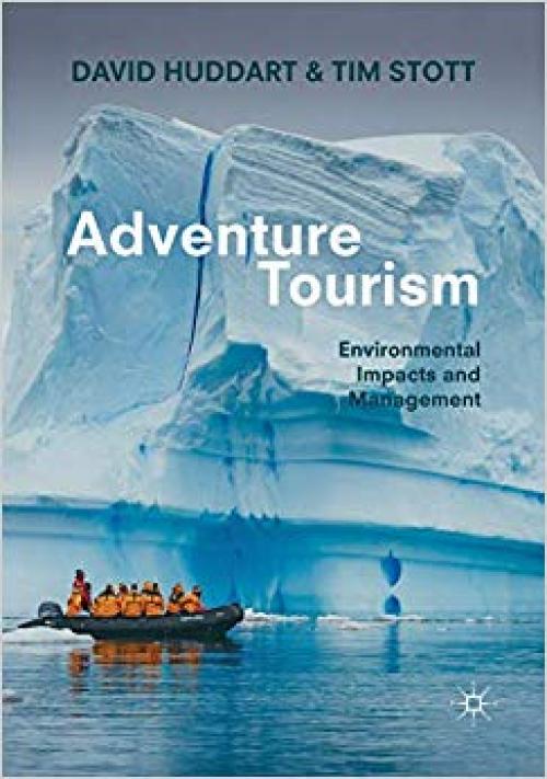 Adventure Tourism: Environmental Impacts and Management - 3030186229