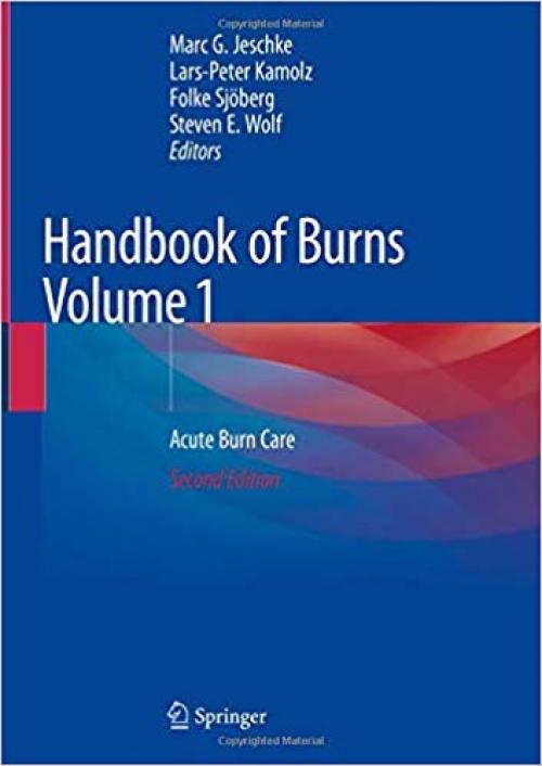 Handbook of Burns Volume 1: Acute Burn Care - 3030189392