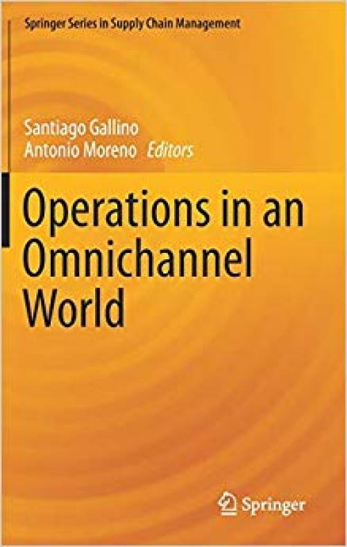 Operations in an Omnichannel World (Springer Series in Supply Chain Management) - 303020118X