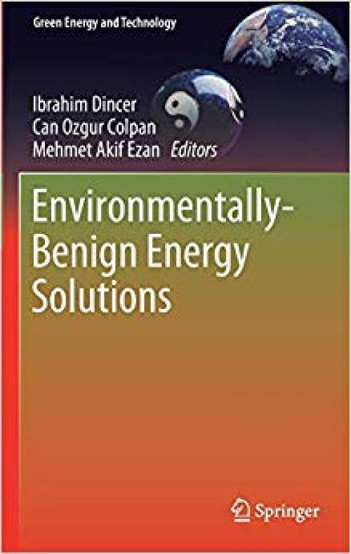 Environmentally-Benign Energy Solutions (Green Energy and Technology) - 303020636X