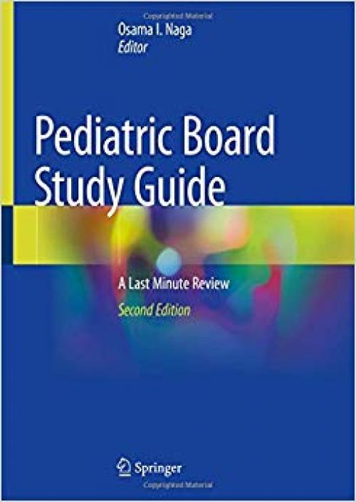 Pediatric Board Study Guide: A Last Minute Review - 3030212661