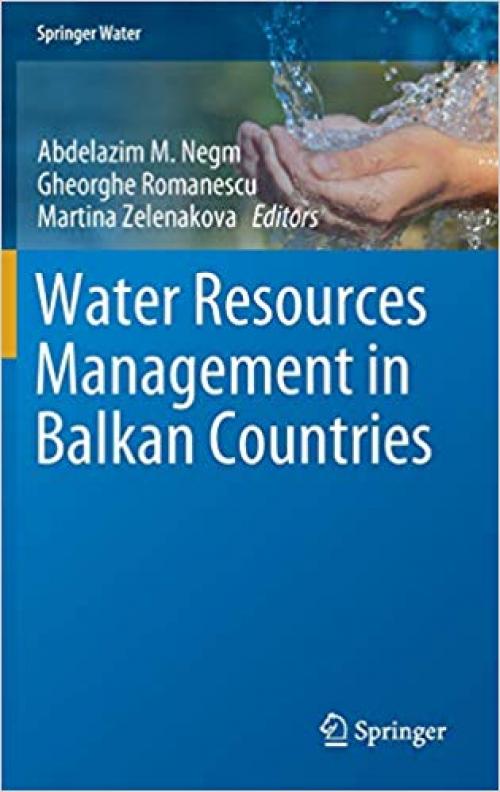 Water Resources Management in Balkan Countries (Springer Water) - 3030224678