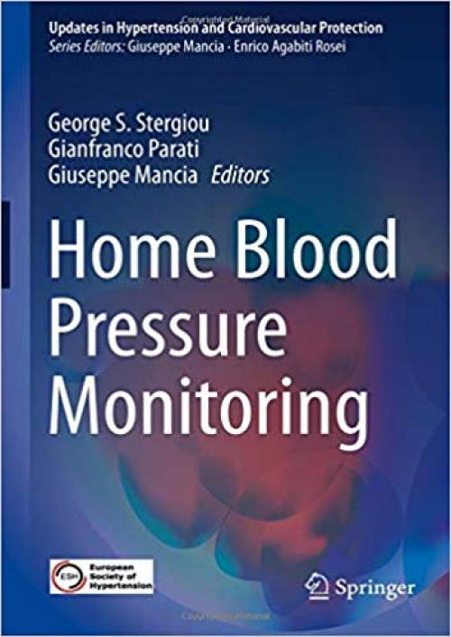 Home Blood Pressure Monitoring (Updates in Hypertension and Cardiovascular Protection) - 3030230643