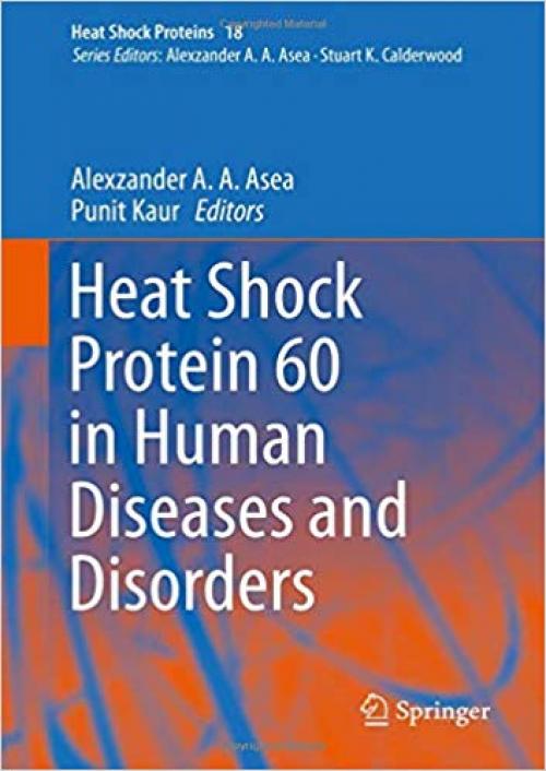 Heat Shock Protein 60 in Human Diseases and Disorders (Heat Shock Proteins) - 3030231534