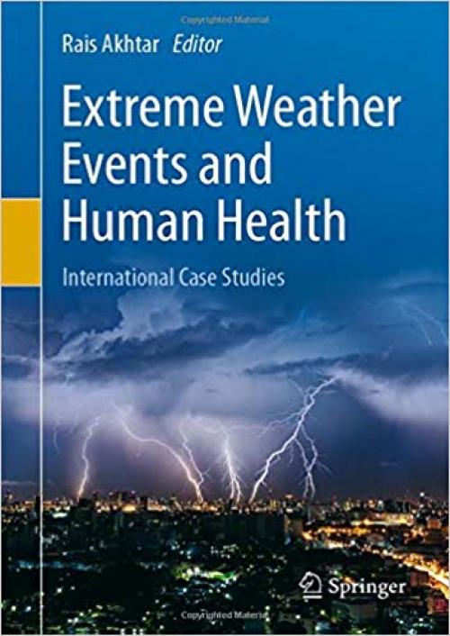 Extreme Weather Events and Human Health: International Case Studies - 3030237729