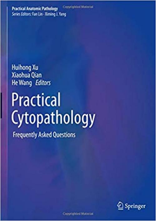 Practical Cytopathology: Frequently Asked Questions (Practical Anatomic Pathology) - 3030240584