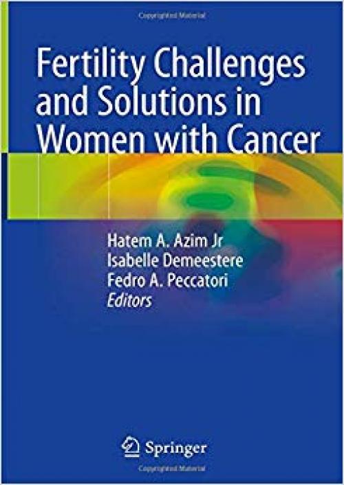 Fertility Challenges and Solutions in Women with Cancer - 3030240851