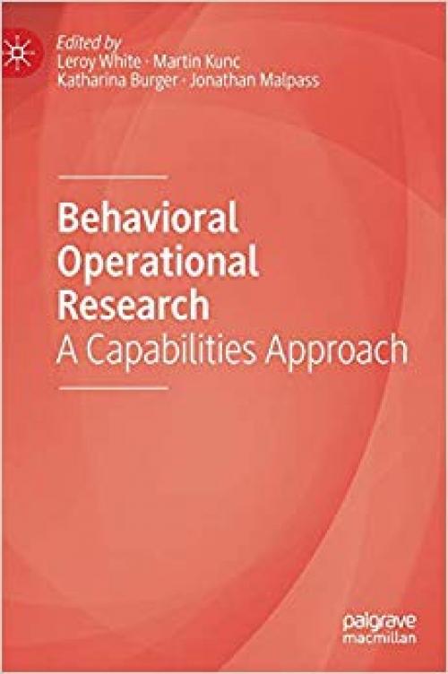 Behavioral Operational Research: A Capabilities Approach - 3030254046